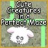 play online Cute Creatures in a Perfect Maze game