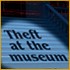 online Theft at the Museum game