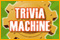 play online Trivia Machine game